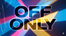 Off only  – Inicio